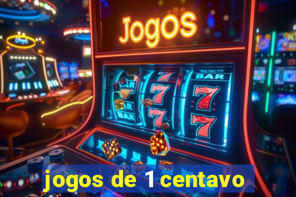 jogos de 1 centavo